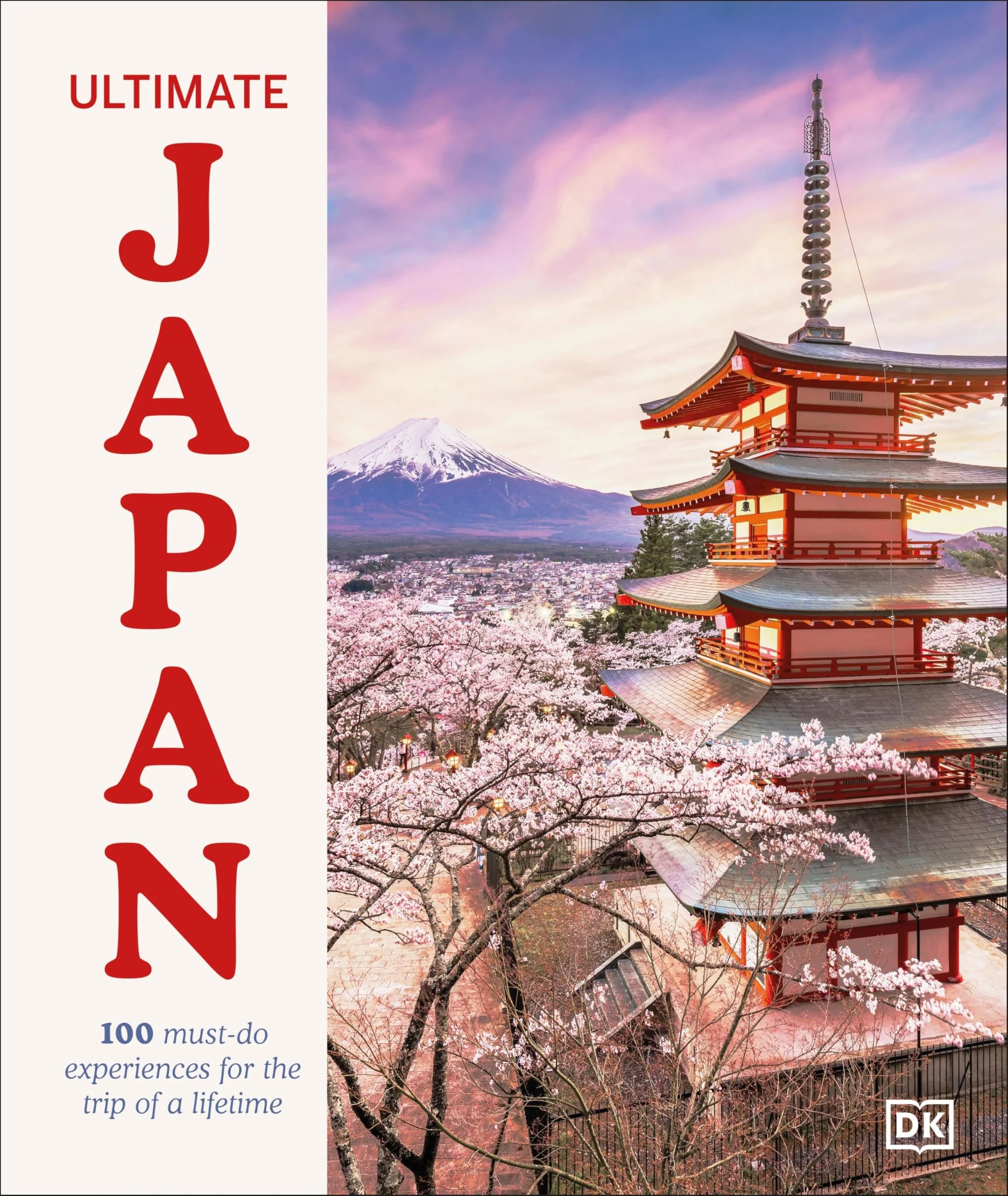 Ultimate Japan 100 Must-Do Experiences for the Trip of a Lifetime
