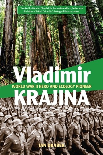 Vladimir Krajina World War II Hero and Ecology Pioneer