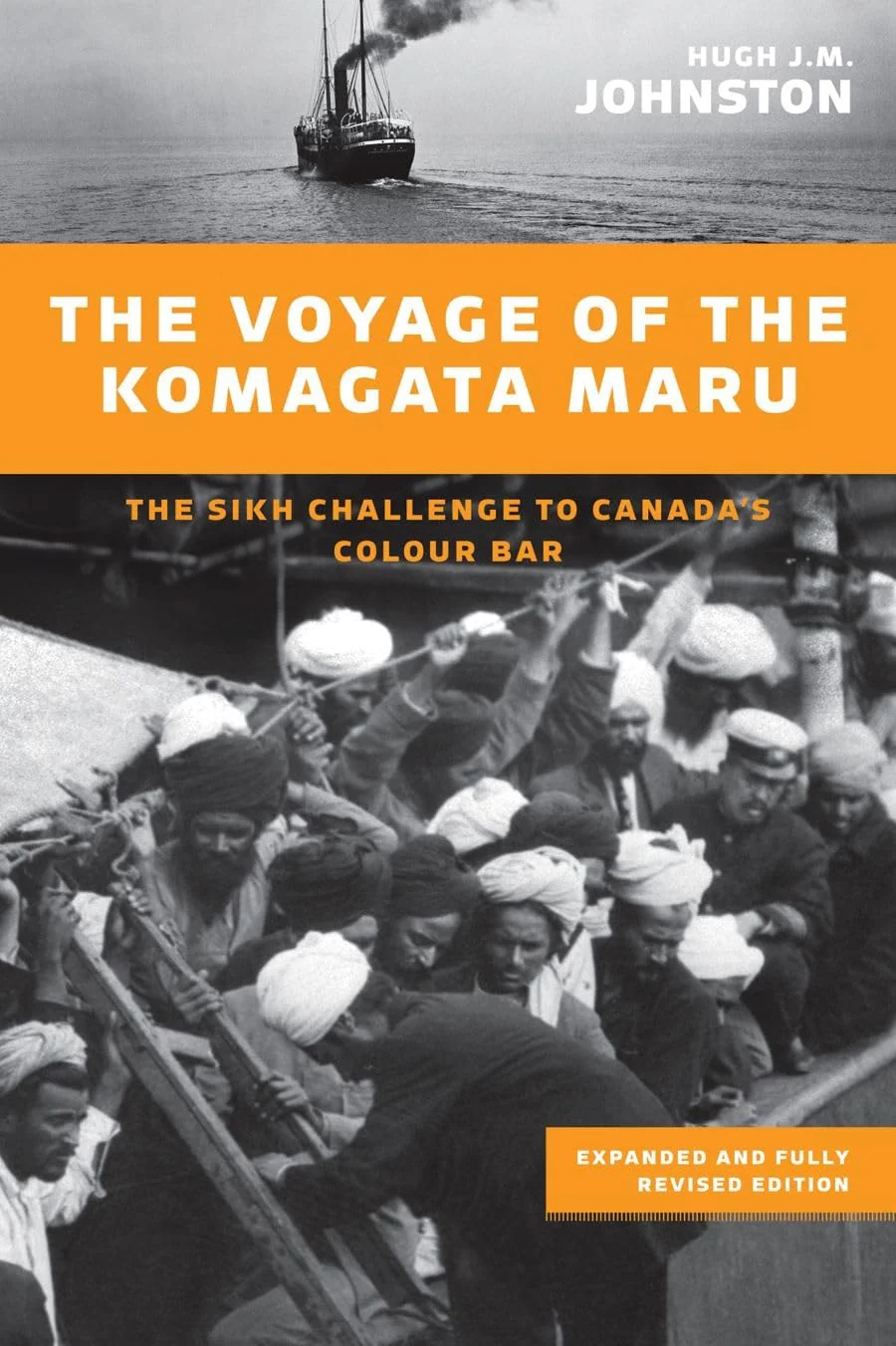 The Voyage of the Komagata Maru The Sikh Challenge to Canada's Colour Bar