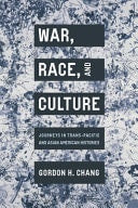 War, Race, and Culture Journeys in Trans-Pacific and Asian American Histories