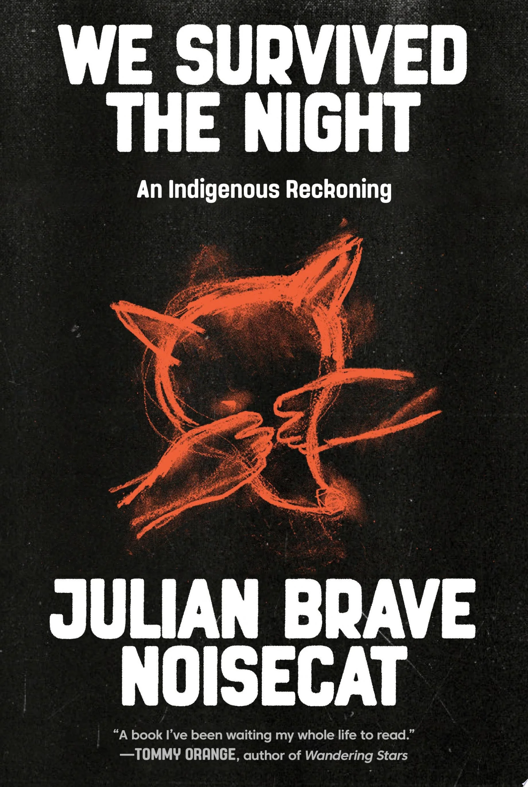 We Survived the Night An Indigenous Reckoning