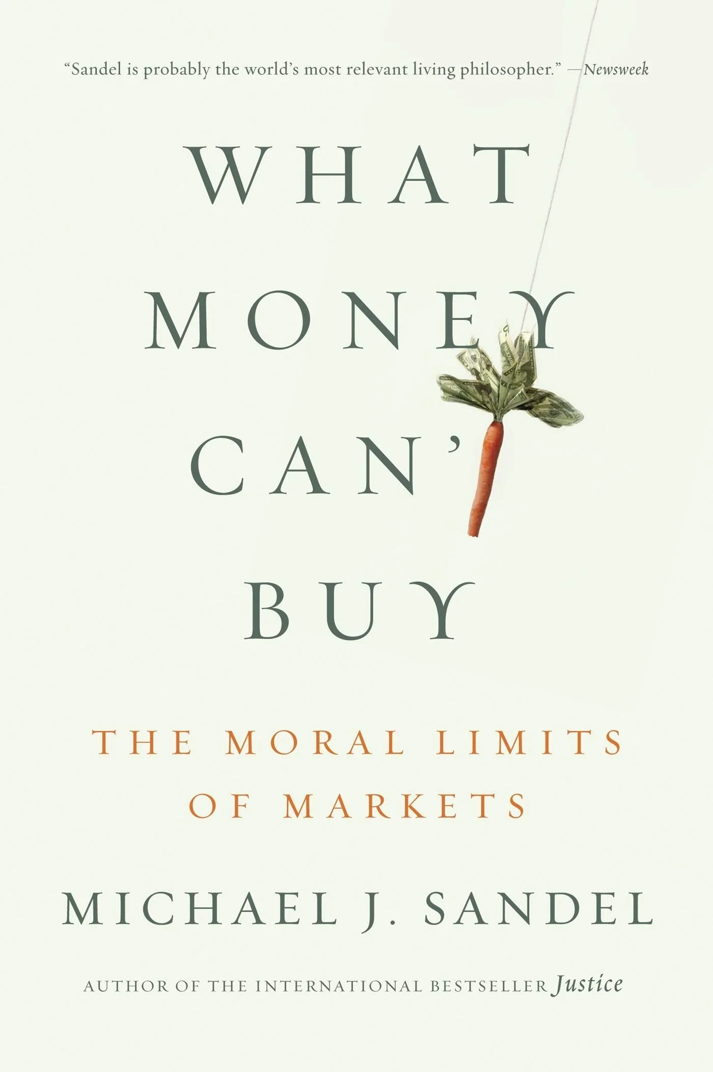 What Money Can't Buy The Moral Limits of Markets