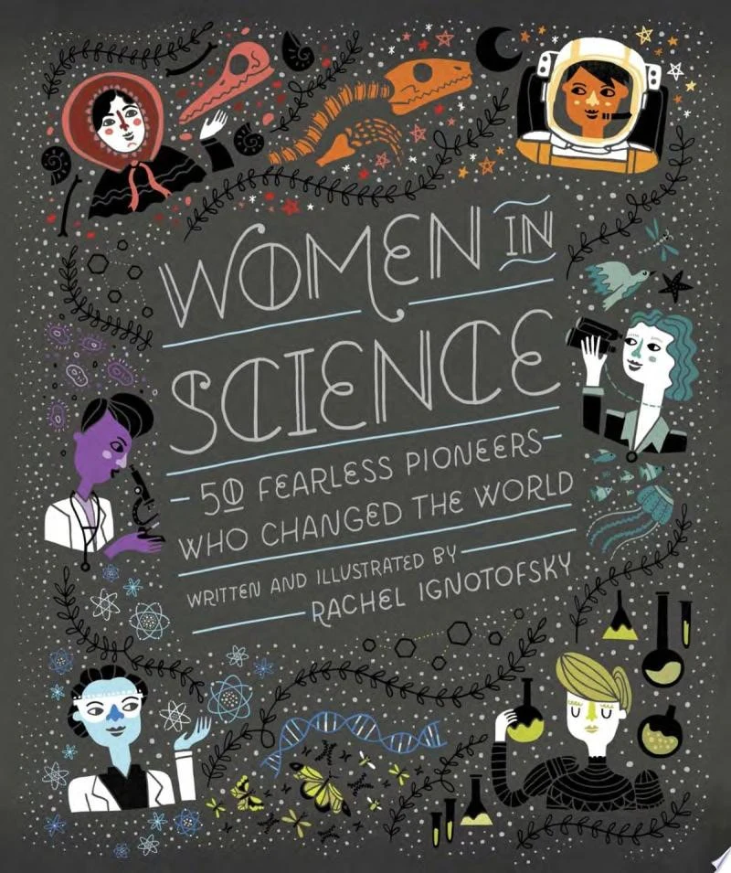 Women in Science 50 Fearless Pioneers Who Changed the World