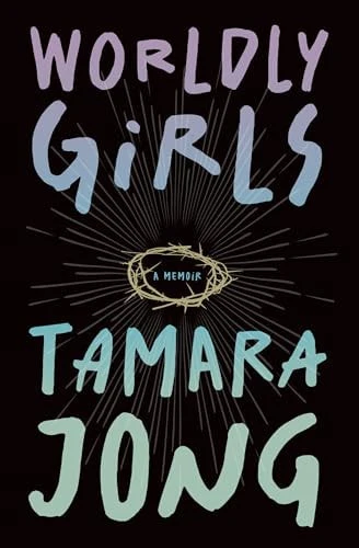 Worldly Girls A Memoir