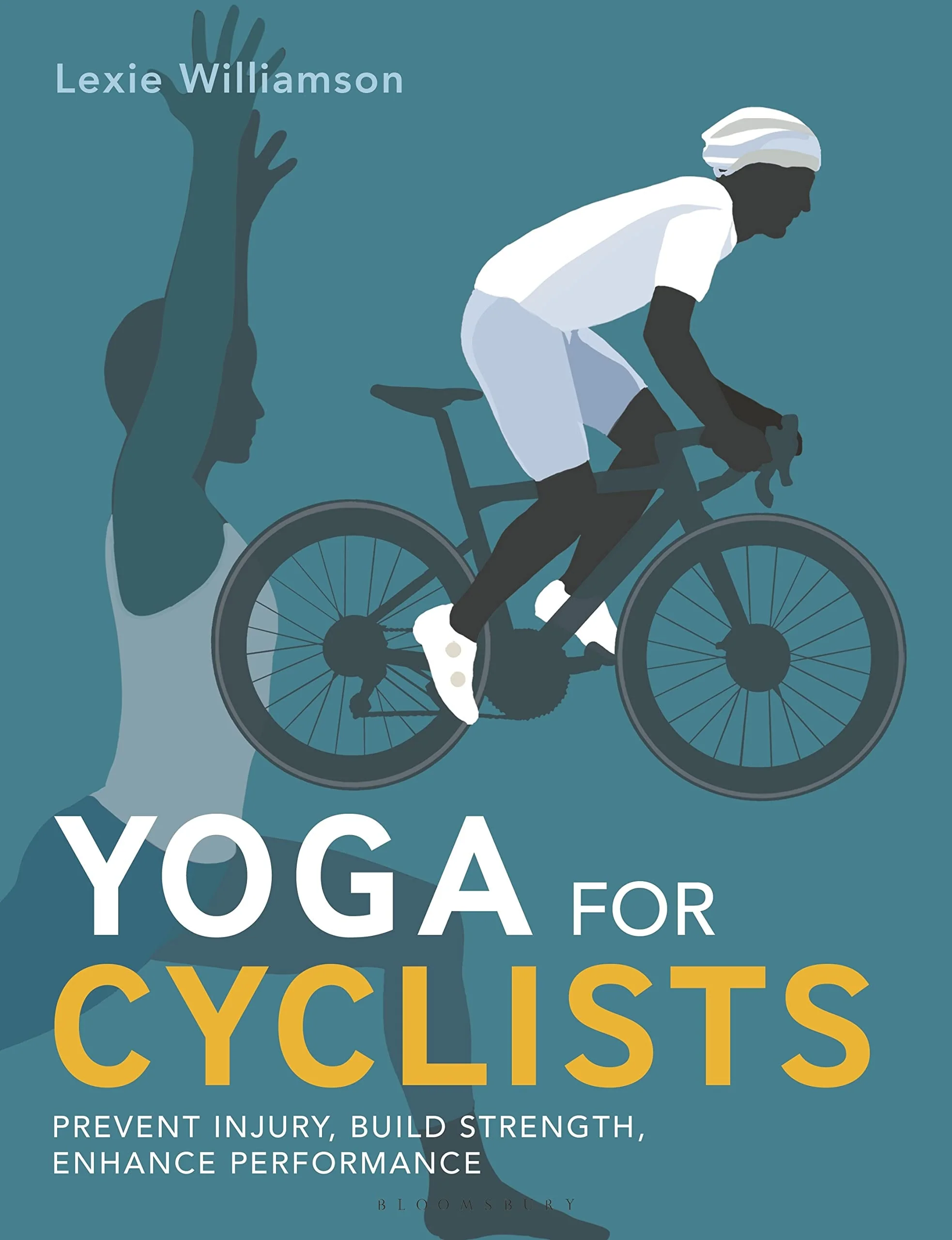 Yoga for Cyclists Prevent Injury, Build Strength, Enhance Performance